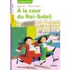 HISTOIRES A DEVORER - CE - A LA COUR DU ROI-SOLEIL X5- PCF