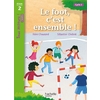 TOUS LECTEURS ! THEATRE NIVEAU 2 - LE FOOT, C'EST ENSEMBLE ! - LIVRE ELEVE - ED. 2023