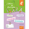 CAHIER DE FRANCAIS 4E - EDITION 2013