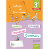 CAHIER DE FRANCAIS 3E - EDITION 2013