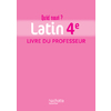 QUID NOVI? - LATIN 4E - LIVRE DU PROFESSEUR - EDITION 2011