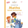 MA POCHETTE DE MATHS CP - LES POCHETTES ATELIERS - GUIDE RESSOURCES - ED. 2025