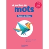 LE NOUVEL A PORTEE DE MOTS CE1 - FICHIER ELEVE - ED. 2025