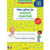 MON CAHIER DE CALCUL MENTAL CE1-CE2