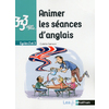 ANIMER LES SEANCES D'ANGLAIS