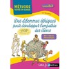DES DILEMNES ETHIQUES POUR DEVELOPPER L'EMPATHIE DES ELEVES - CYCLES 2 ET 3