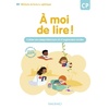 A MOI DE LIRE ! CP (2024) - CAHIER DE LECTURE, COMPREHENSION ET EXPRESSION ECRITE