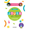 JOUER EN CLASSE CYCLE 1 (2025) - GUIDE ENSEIGNANT + PLATEAU DE JEU + MATERIEL