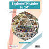 EXPLORER L'HISTOIRE AU CM1