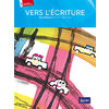 VERS L'ECRITURE PS - GUIDE DE L'ENSEIGNANT