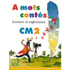 A MOTS CONTES... CM2 - LECTURE ET EXPRESSION A MOTS CONTES