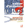 REPORTAGE 1 - CAHIER D'ACTIVITES