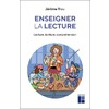 ENSEIGNER LA LECTURE