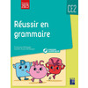 REUSSIR SON ENTREE EN GRAMMAIRE CE2 - PROGRAMMES 2025