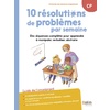 10 RESOLUTIONS DE PROBLEMES PAR SEMAINE - DES SEQUENCES COMPLETES POUR APPRENDRE A MANIPULER, VERBAL
