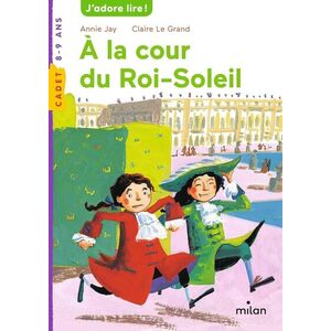 HISTOIRES A DEVORER - CE - A LA COUR DU ROI-SOLEIL X5- PCF