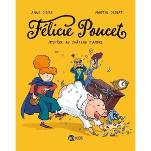HISTOIRES A DEVORER - CE - FELICIE POUCET : MYSTERE AU CHATEAU D'AMBRE X5 - PCF