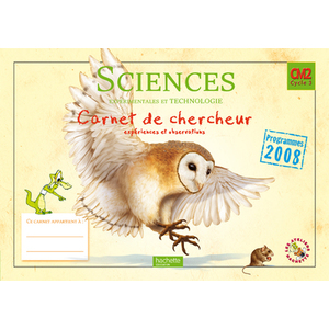 LES ATELIERS HACHETTE SCIENCES EXPERIMENTALES ET TECHNOLOGIE CM2 - CARNET DE CHERCHEUR - ED.2011