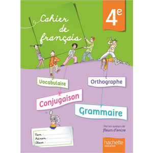 CAHIER DE FRANCAIS 4E - EDITION 2013