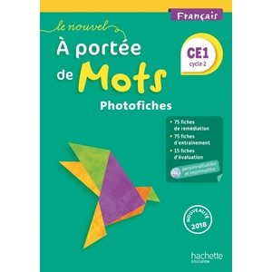 LE NOUVEL A PORTEE DE MOTS - FRANCAIS CE1 - PHOTOFICHES - ED. 2018