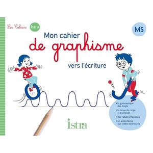 MON CAHIER DE GRAPHISME VERS L'ECRITURE MS - CAHIER ELEVE - ED. 2024