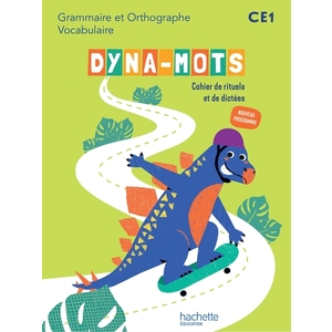 DYNA-MOTS FRANCAIS CE1 - CAHIER DE RITUELS ET DE DICTEES - ED. 2025
