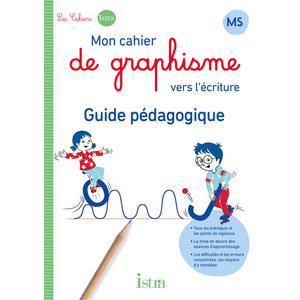 MON CAHIER DE GRAPHISME VERS L'ECRITURE MS - GUIDE PEDAGOGIQUE - ED. 2024