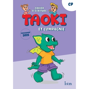 TAOKI ET COMPAGNIE - METHODE DE LECTURE CP - CAHIER D'ECRITURE - EDITION 2025