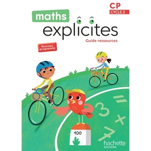 MATHS EXPLICITES CP - GUIDE RESSOURCES - EDITION 2025