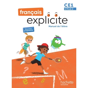 FRANCAIS EXPLICITE CE1 - LIVRE DE L'ELEVE - ED. 2025