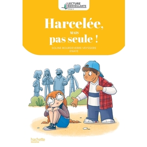 LECTURE BIENVEILLANTE CYCLE 2 - HARCELEE, MAIS PAS SEULE ! - ALBUM - ED. 2025