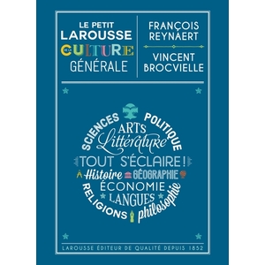 LE PETIT LAROUSSE DE LA CULTURE GENERALE