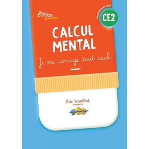 CAHIERS BORDAS POUR TOUS - CALCUL MENTAL CE2 - 2025 - CAHIER CORRIGE