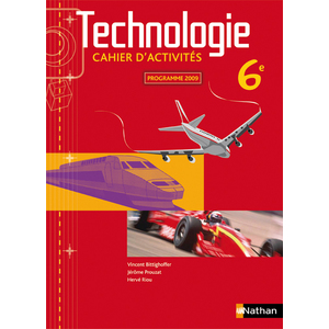 TECHNOLOGIE 6E TECHNOLOGIE COLLEGE CAHIERS CAHIER DE L'ELEVE