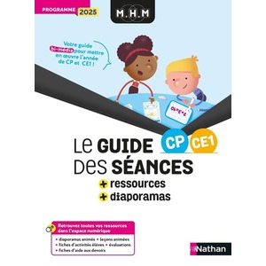MHM - CP/CE1 - GUIDE DES SEANCES + RESSOURCES - PROGRAMME 2025