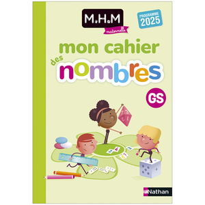 MHM - GS - MON CAHIER DES NOMBRES - EDITION 2025
