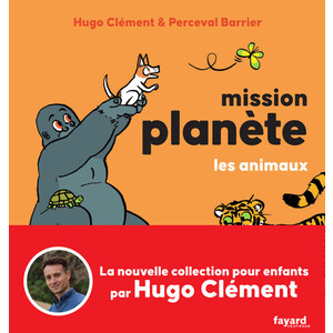 MISSION PLANETE - T01 - MISSION PLANETE VOL.1 LES ANIMAUX