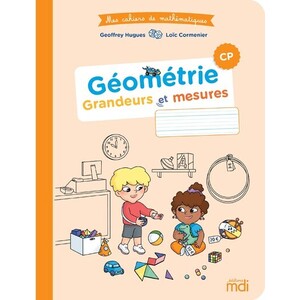 MES CAHIERS DE MATHS - GEOMETRIE CP - CAHIER