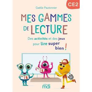 MES GAMMES DE LECTURE - CE2 - CAHIER