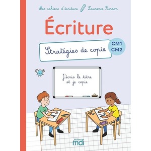 MES CAHIERS D'ECRITURE - CM - STRATEGIES DE COPIE