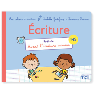 MDI - MES CAHIERS D'ECRITURE MS - PRELUDE