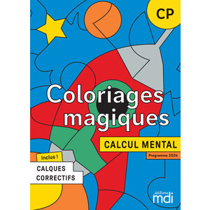 COLORIAGES MAGIQUES - CALCUL MENTAL CP - FICHIER A PHOTOCOPIER