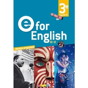E FOR ENGLISH 3E - ANGLAIS ED.2017 - LIVRE DE L'ELEVE