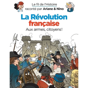 LE FIL DE L'HISTOIRE RACONTE P - T26 - LE FIL DE L'HISTOIRE RACONTE PAR ARIANE & NINO - LA REVOLUTIO