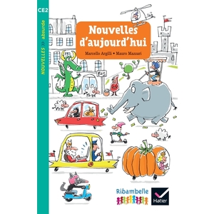 RIBAMBELLE CE2 ED. 2017 - NOUVELLES D'AUJOURD'HUI - M. ARGHILI ET M. MAZZARI - ALBUM 2