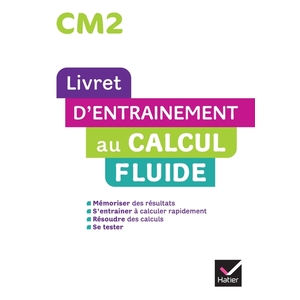 MATHS CM2 ED. 2022 - LIVRET D'ENTRAINEMENT AU CALCUL FLUIDE