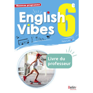 ENGLISH VIBES 6E LIVRE DU PROFESSEUR