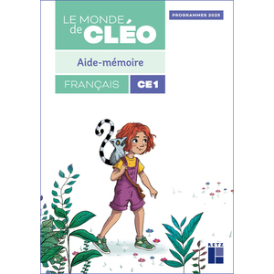 LE MONDE DE CLEO CE1- AIDE-MEMOIRE PROGRAMMES 2025