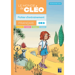 LE MONDE DE CLEO CE2 - FICHIER D'ENTRAINEMENT + AIDE MEMOIRE -PROGRAMMES 2025