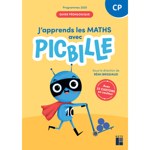 J'APPRENDS LES MATHS - AVEC PICBILLE CP GUIDE PEDAGOGIQUE PROGRAMMES 2025